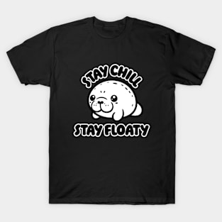 Stay Chill Stay Floaty Manatee T-Shirt – Perfect for Relaxation Lovers T-Shirt